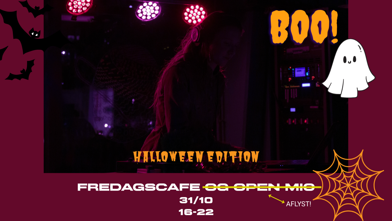 AFLYST - FREDAGSCAFE Halloween + OPEN MIC
